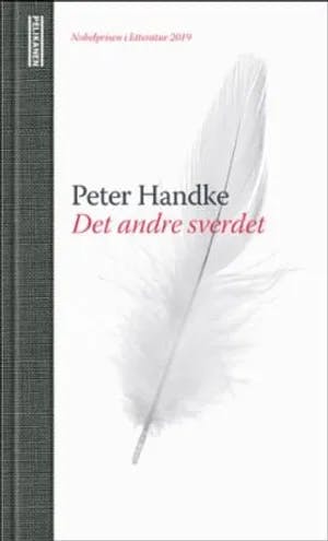 Omslag: "Det andre sverdet : en maihistorie" av Peter Handke