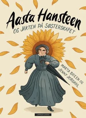Omslag: "Aasta Hansteen : og jakten på søsterskapet" av Marta Breen