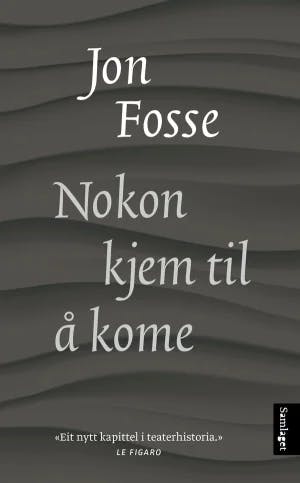 Omslag: "Nokon kjem til å komme : skodespel" av Jon Fosse