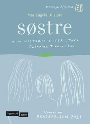 Omslag: "Søstre : min historie etter Utøya" av Mariangela Cacace Di Fiore