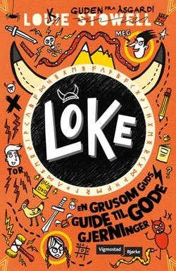 Omslag: "Loke : en grusom guds guide til gode gjerninger" av Louie Stowell