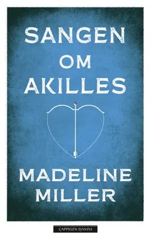 Omslag: "Sangen om Akilles" av Madeline Miller