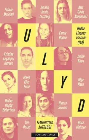 Omslag: "Ulyd : 12 feministiske essays" av Hedda Lingaas Fossum
